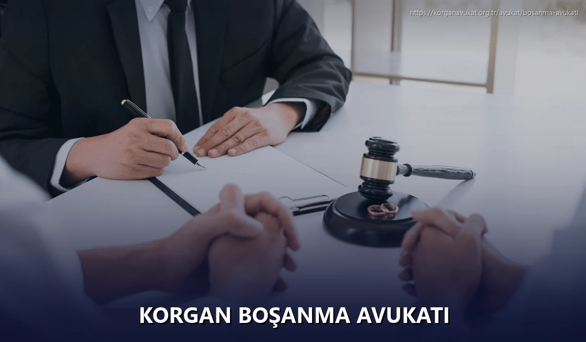Korgan Boşanma Avukatı