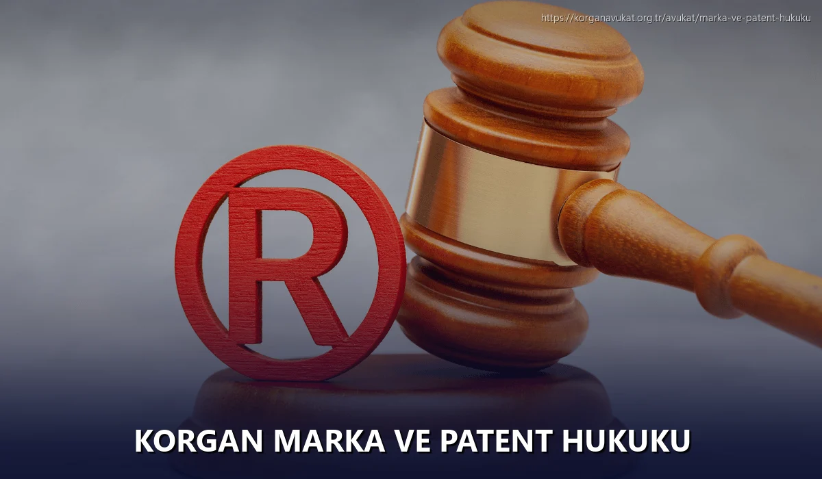 Korgan Marka ve Patent Hukuku