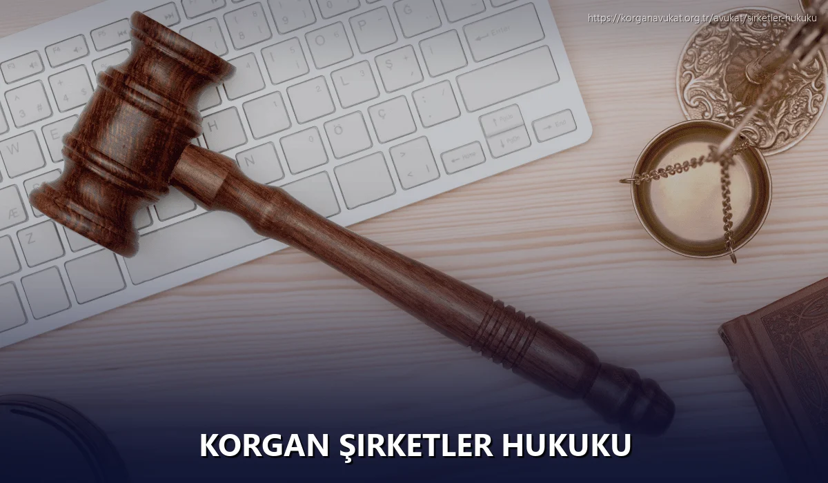 Korgan Şirketler Hukuku