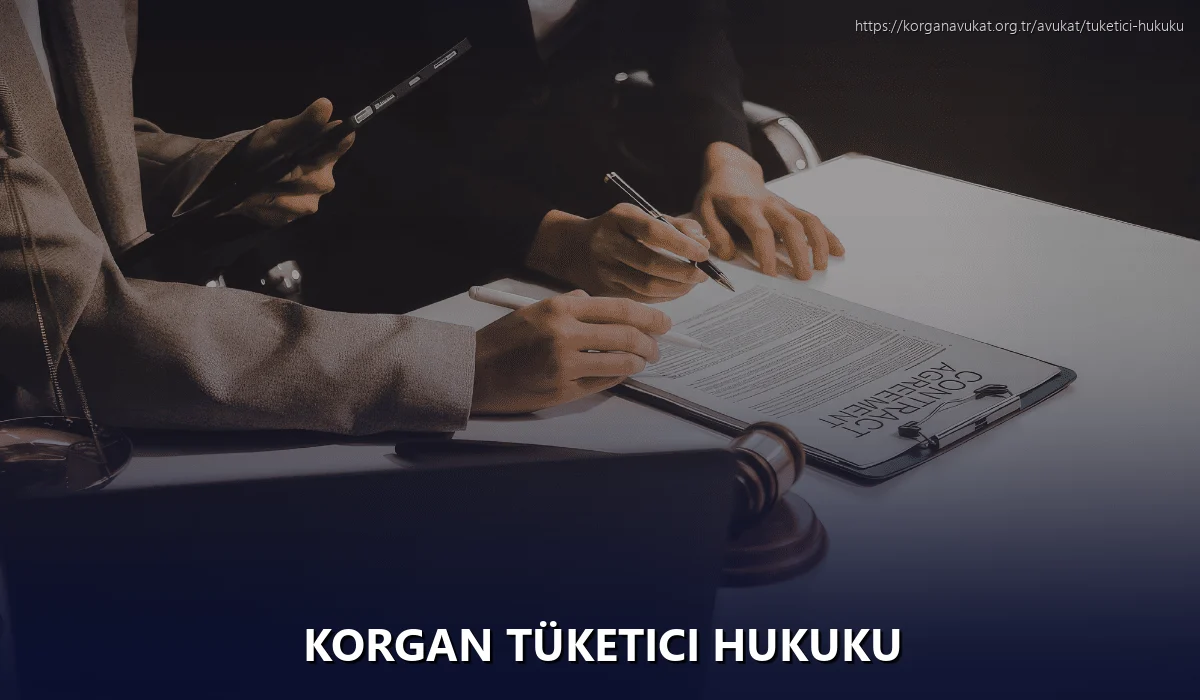 Korgan Tüketici Hukuku